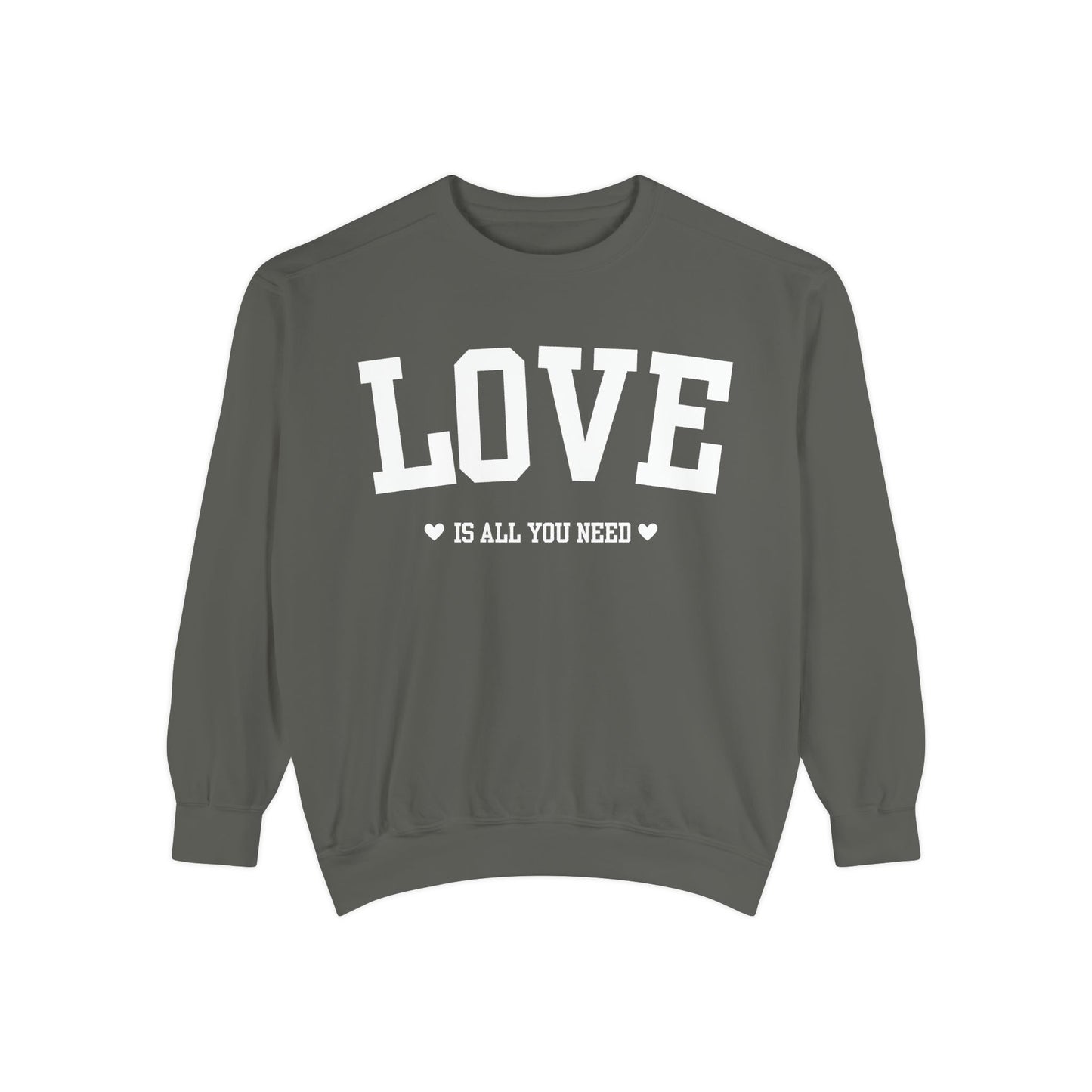 Love Is All You Need White Crewneck Sweatshirt