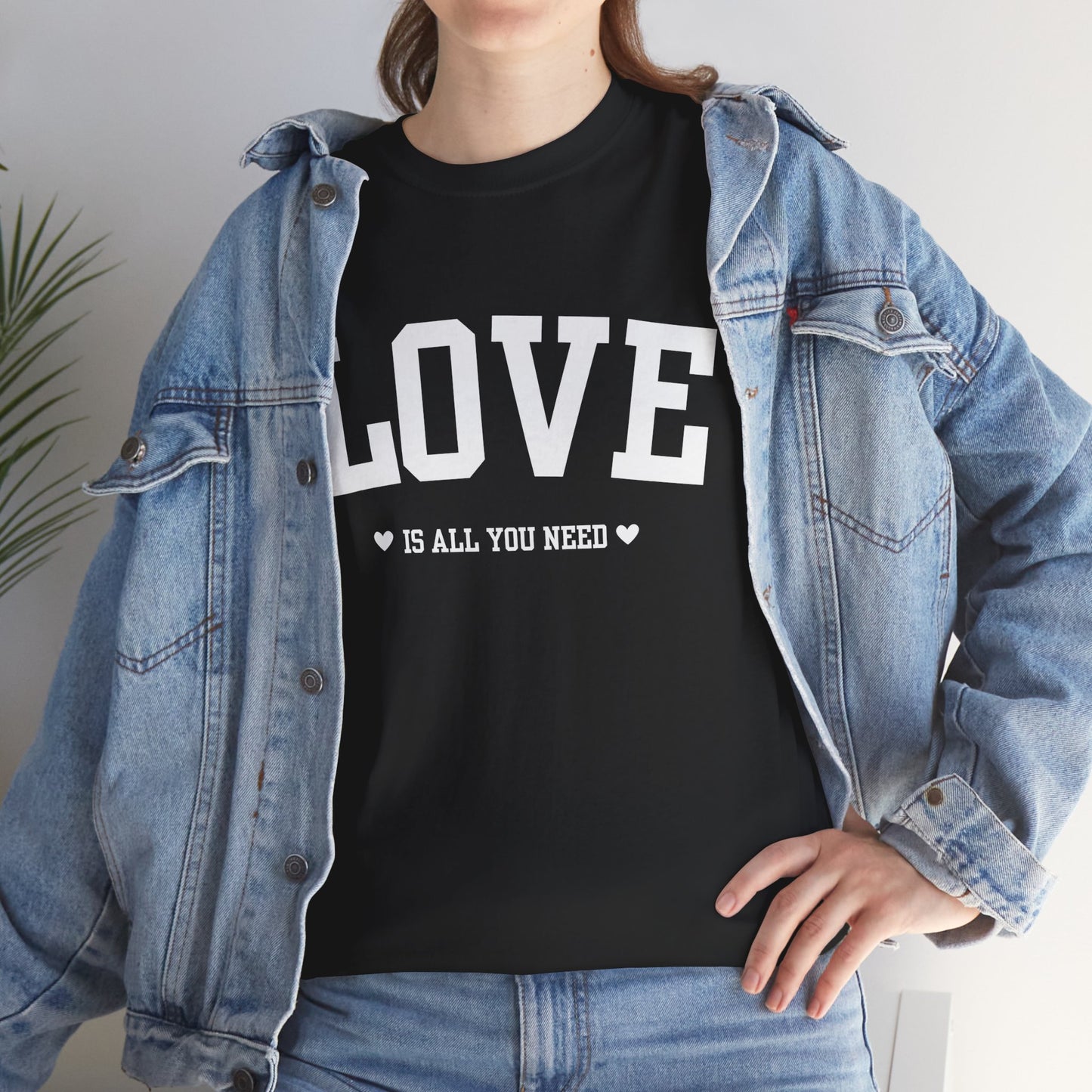 Love Is All You Need Cotton Tee