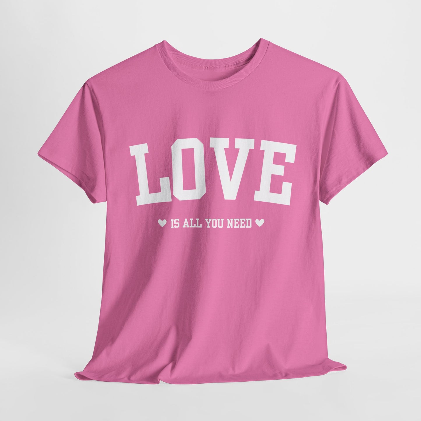 Love Is All You Need Cotton Tee