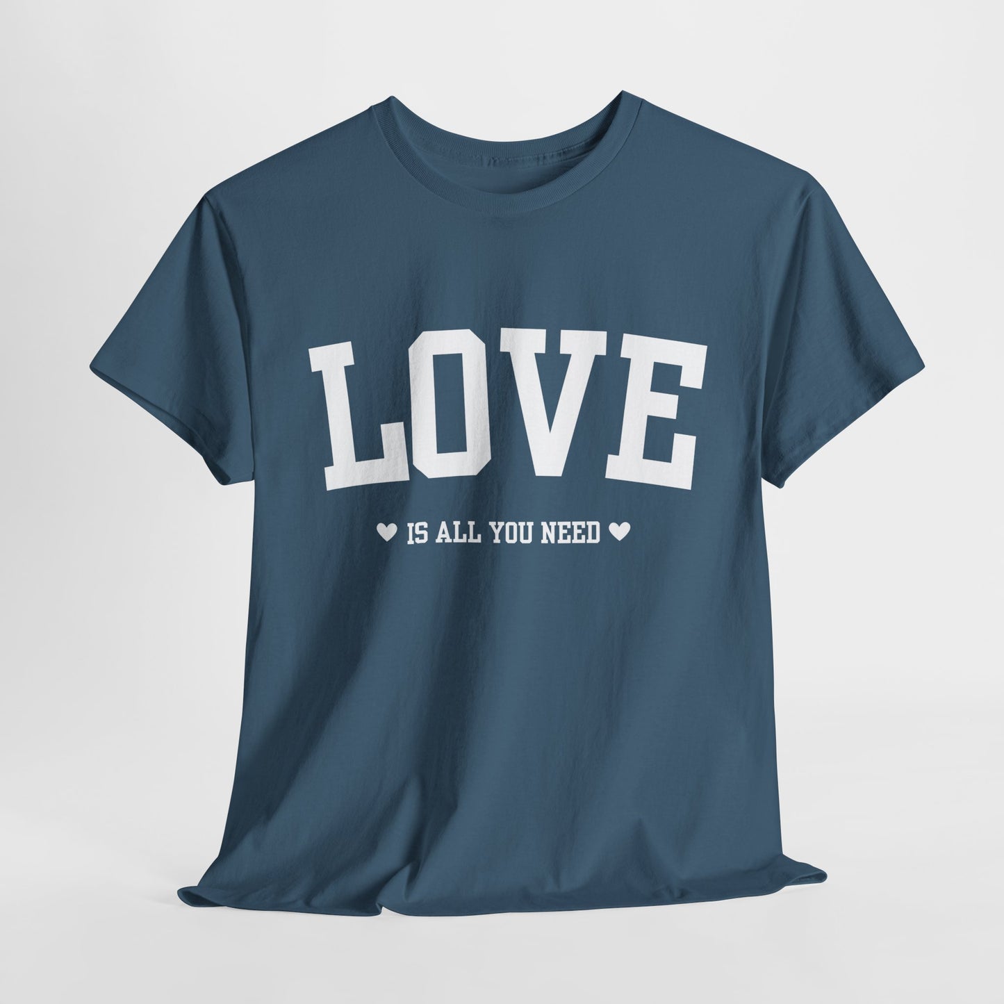 Love Is All You Need Cotton Tee