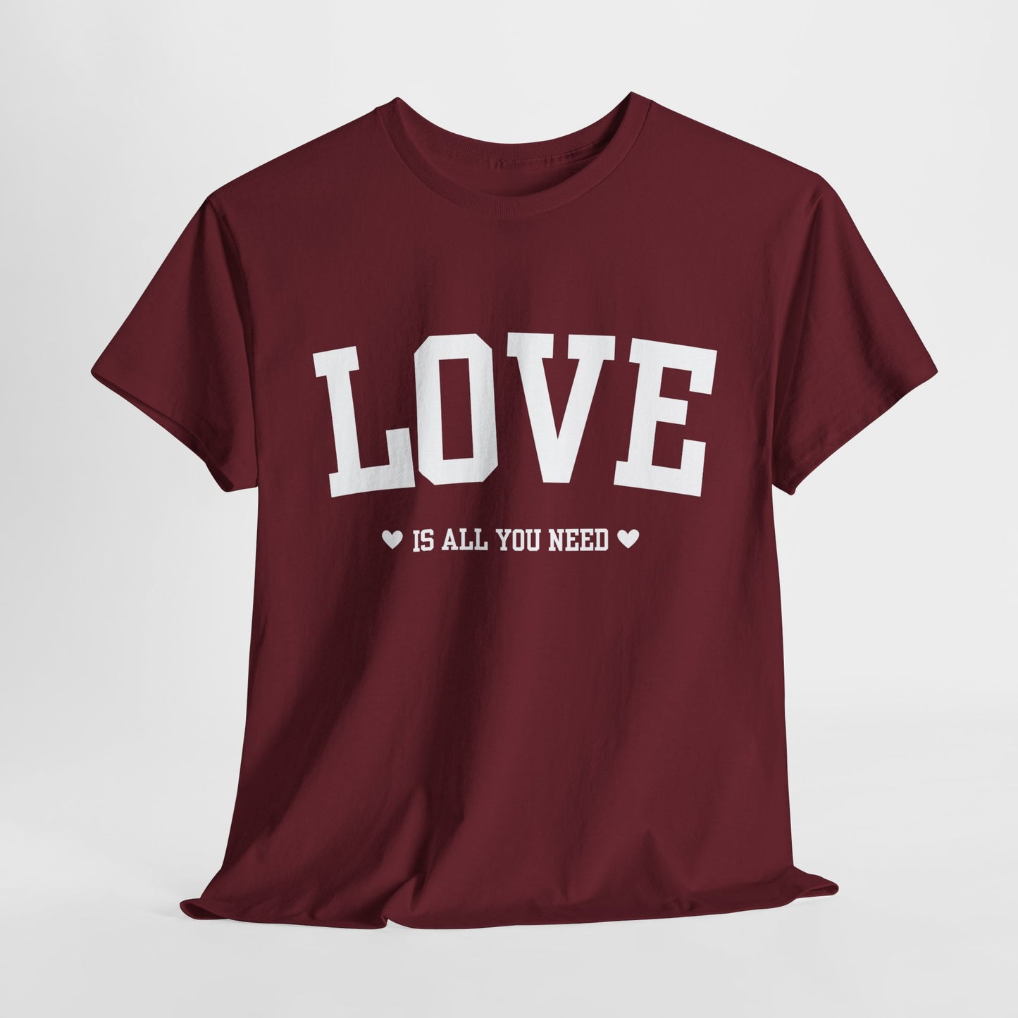 Love Is All You Need Cotton Tee