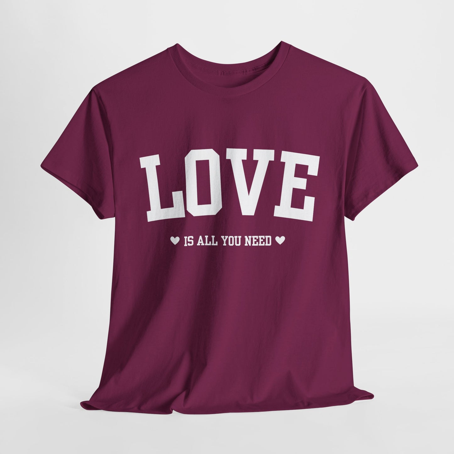 Love Is All You Need Cotton Tee