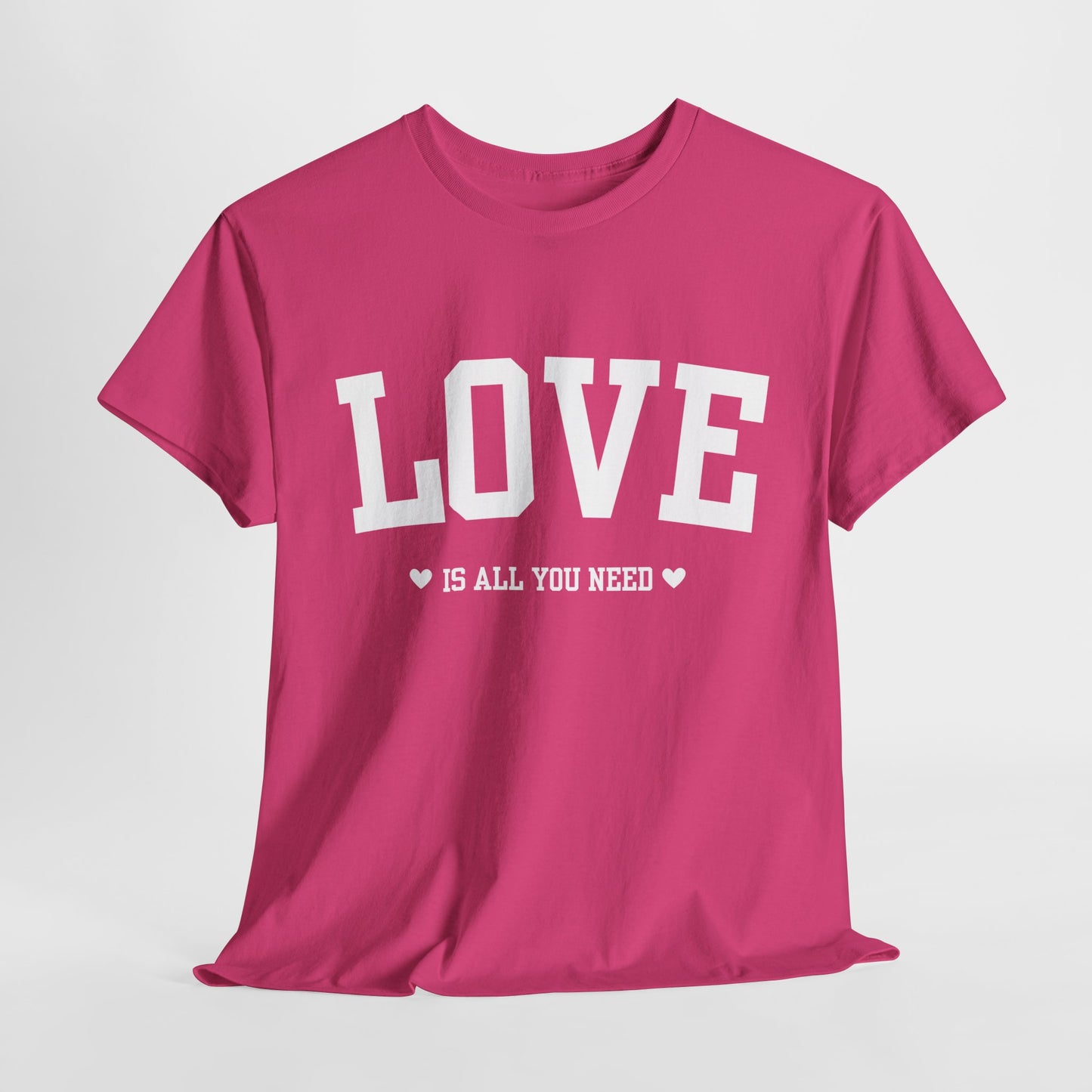 Love Is All You Need Cotton Tee
