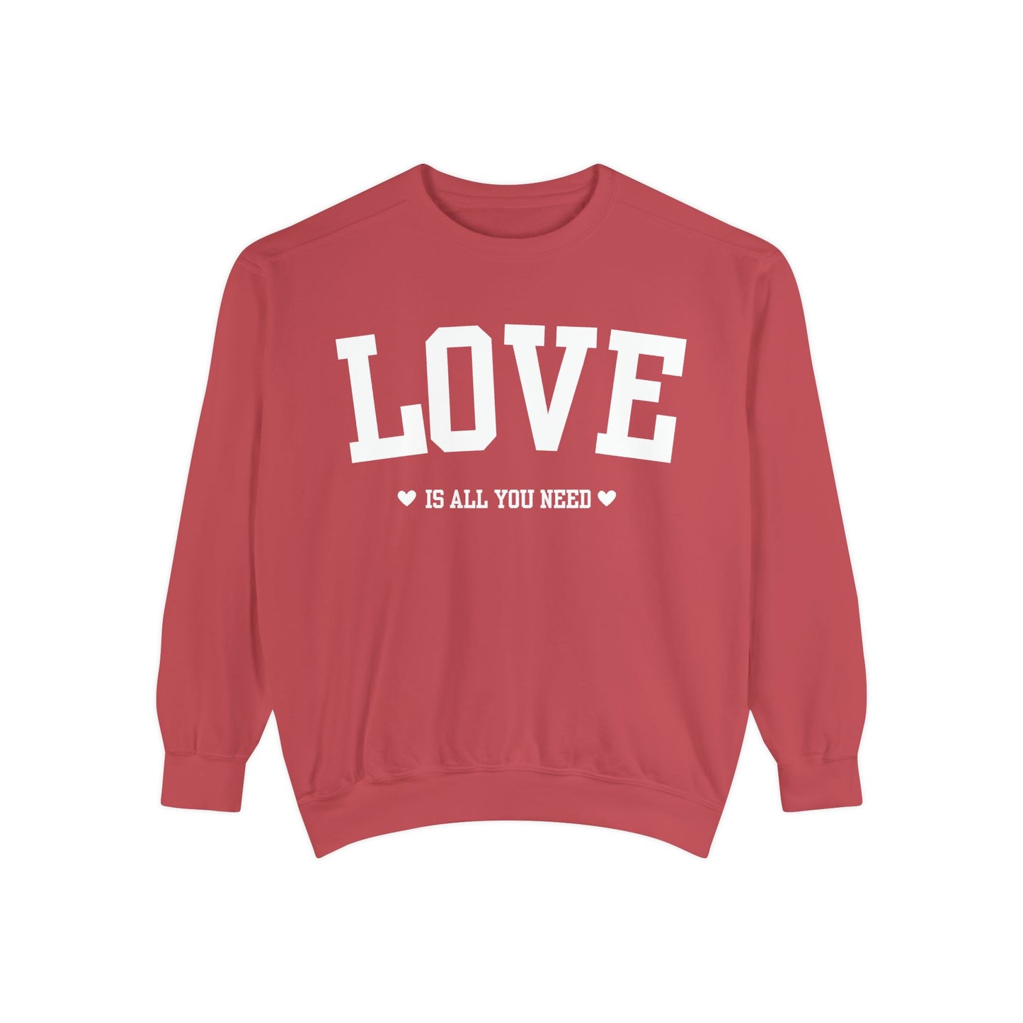 Love Is All You Need White Crewneck Sweatshirt