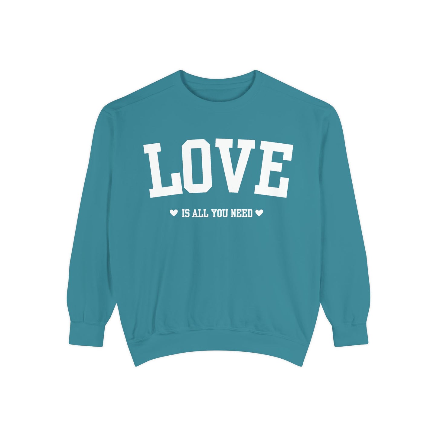 Love Is All You Need White Crewneck Sweatshirt