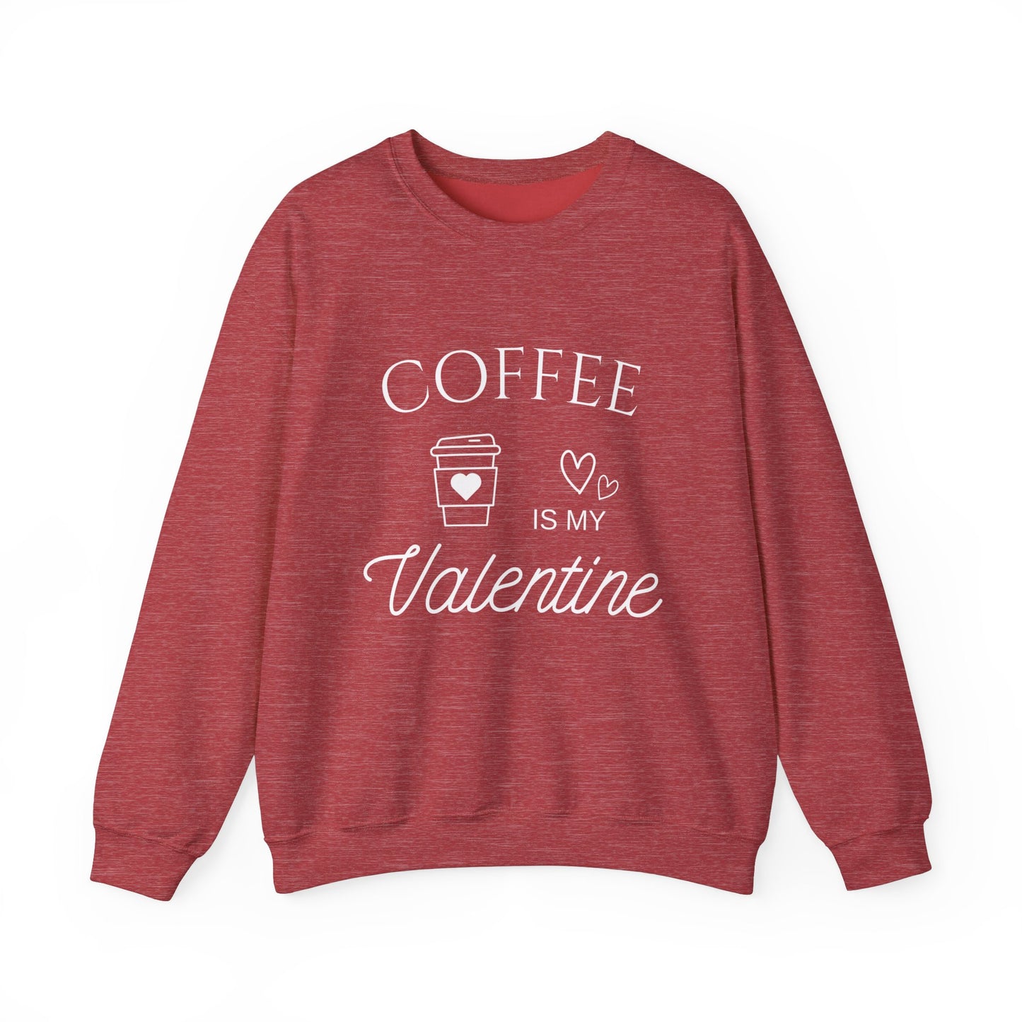 Coffee Is My Valentine White Crewneck Sweatshirt