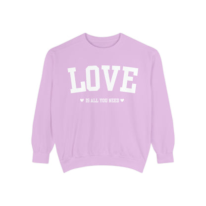 Love Is All You Need Crewneck Sweatshirt