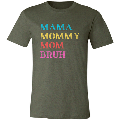 Mama Mommy Mom Bruh TShirt 