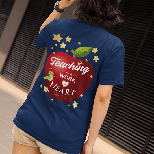 Teaching is a work of heart tshirt 