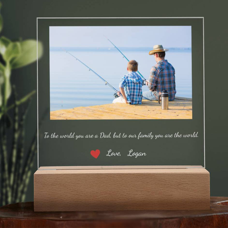 To Dad You are the World led acrylic plaque