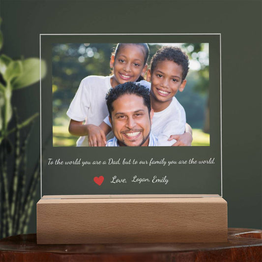 To Dad You are the World led acrylic plaque
