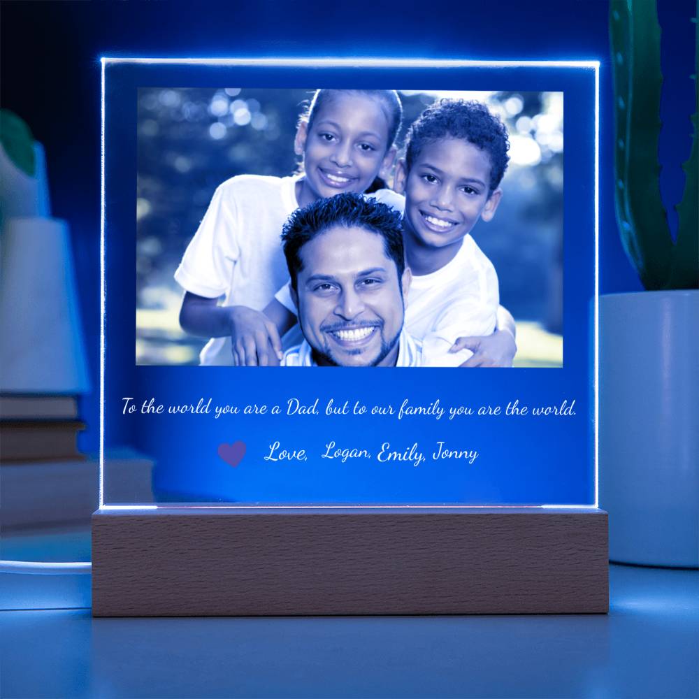 To Dad You are the World led acrylic plaque