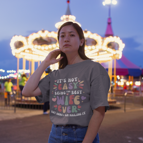 It's Not Easy Being the Best Wife Ever Comfort Colors T-Shirt