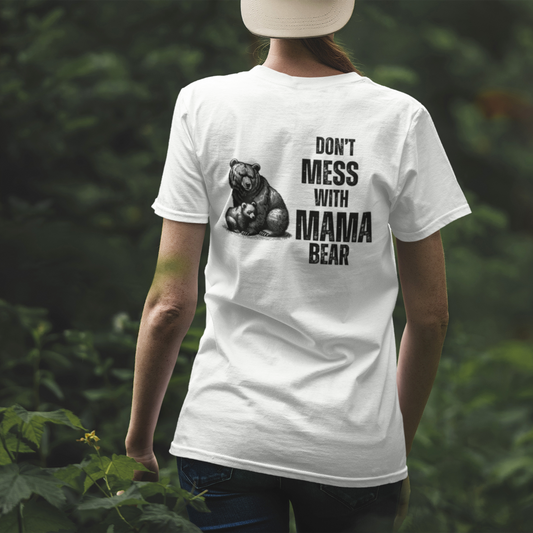 don't mess with mama bear tshirt